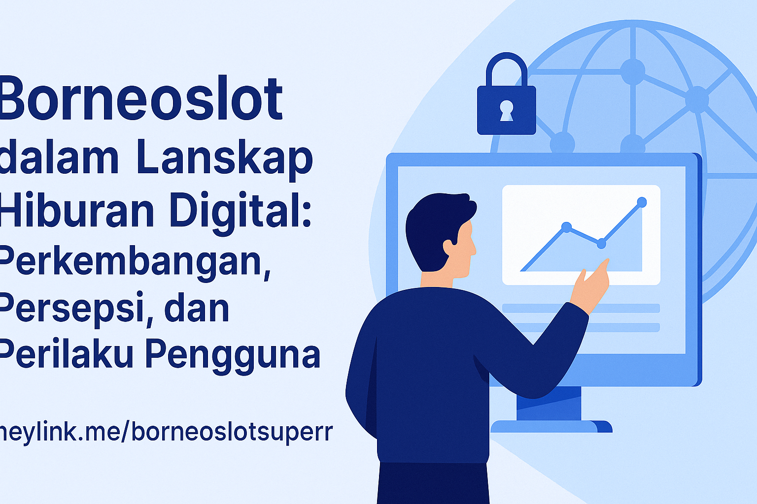 Borneoslot dalam Lanskap Hiburan Digital: Perkembangan, Persepsi, dan Perilaku Pengguna