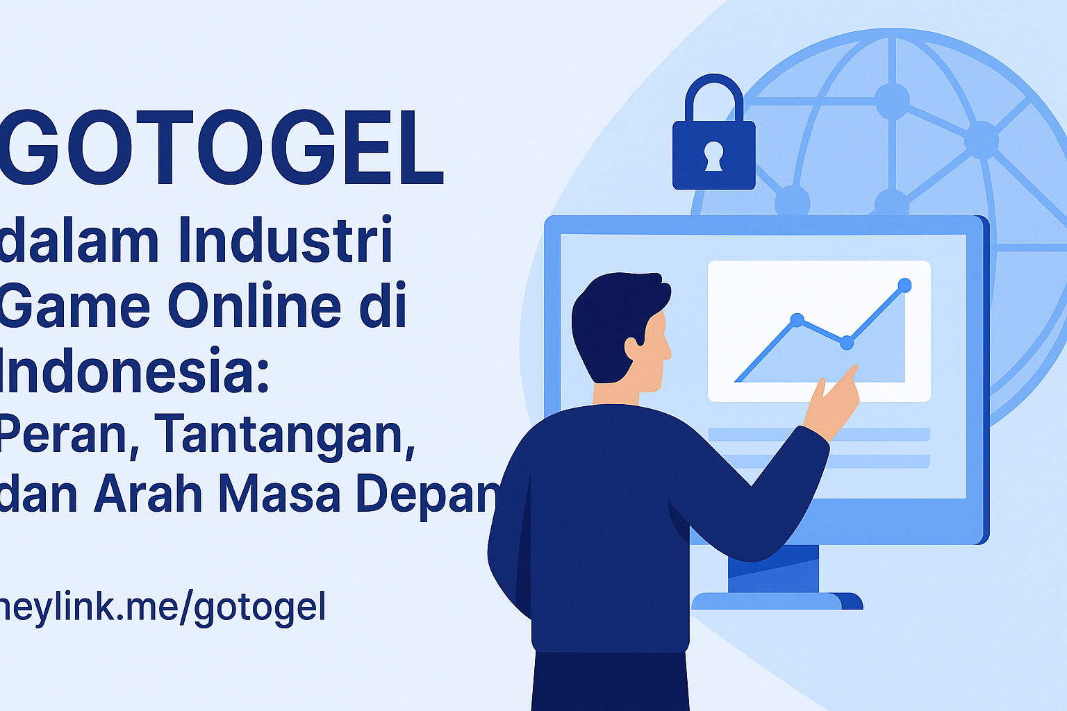 Gotogel dalam Industri Hiburan Digital Online: Tren, Persepsi Publik, dan Dinamika Pengguna
